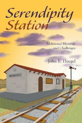 Serendipity Station(English, Paperback, Huegel John E)