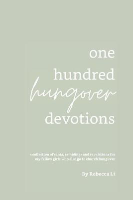 One Hundred Hungover Devotions(English, Paperback, Li Rebecca)
