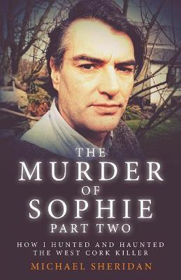 The Murder of Sophie Part 2(English, Paperback, Sheridan Michael)