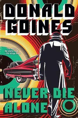 Never Die Alone(English, Paperback, Goines Donald)