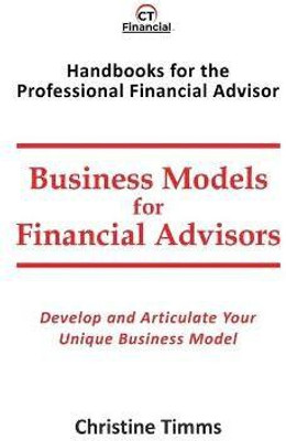 Business Models for Financial Advisors(English, Paperback, Timms Christine)