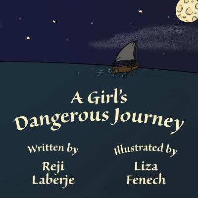 A Girl's Dangerous Journey(English, Paperback, Laberje Reji)