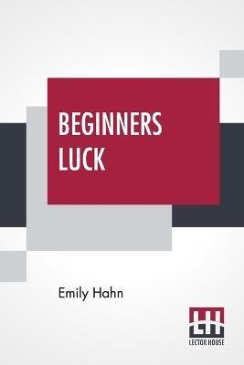 Beginners Luck(English, Paperback, Hahn Emily)