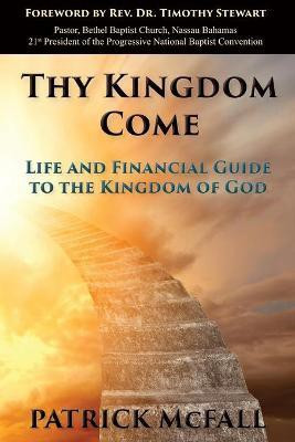 Thy Kingdom Come(English, Paperback, McFall Patrick)