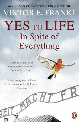 Yes To Life In Spite of Everything(English, Paperback, Frankl Viktor E)