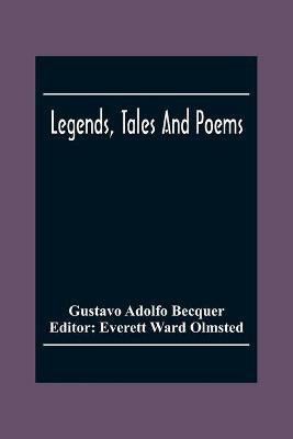 Legends, Tales And Poems(English, Paperback, Adolfo Becquer Gustavo)
