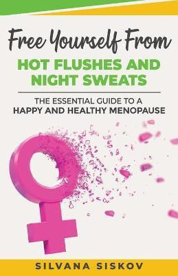 Free Yourself From Hot Flushes and Night Sweats(English, Paperback, Siskov Silvana)