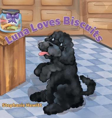 Luna Loves Biscuits(English, Hardcover, Hewitt Stephanie)