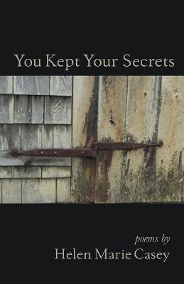 You Kept Your Secrets(English, Paperback, Casey Helen Marie)