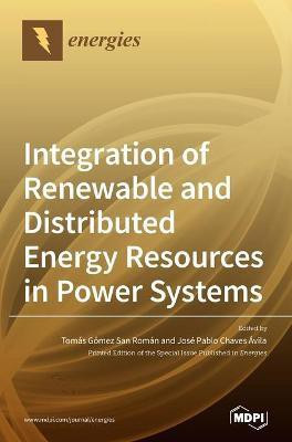 Integration of Renewable and Distributed Energy Resources in Power Systems(English, Hardcover, unknown)