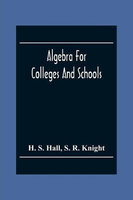 Algebra For Colleges And Schools(English, Paperback, S Hall H)