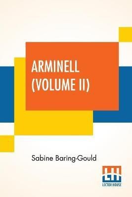 Arminell (Volume II)(English, Paperback, Baring-Gould Sabine)