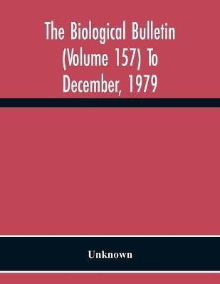 The Biological Bulletin (Volume 157) To December, 1979(English, Paperback, unknown)