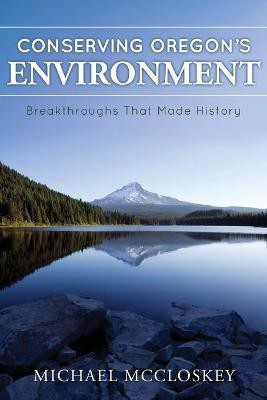 Conserving Oregon's Environment(English, Paperback, McCloskey Michael)