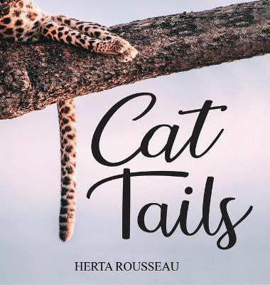 Cat Tails(English, Hardcover, Rousseau Herta)