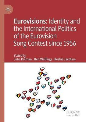 Eurovisions: Identity and the International Politics of the Eurovision Song Contest since 1956(English, Paperback, unknown)
