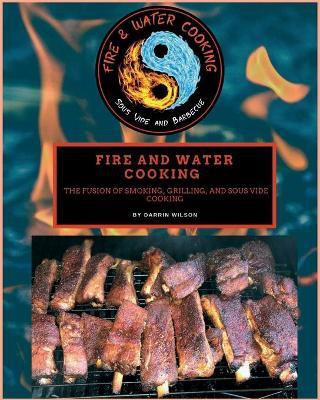 Fire and Water Cooking(English, Paperback, Wilson Darrin)