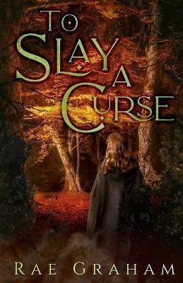 To Slay a Curse(English, Paperback, Graham Rae)