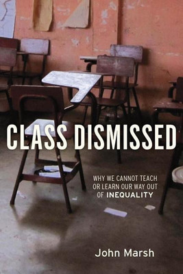 Class Dismissed(English, Hardcover, Marsh John)