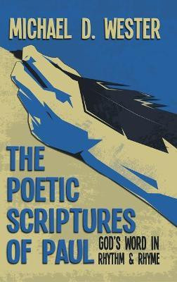 The Poetic Scriptures of Paul(English, Hardcover, Wester Michael D)