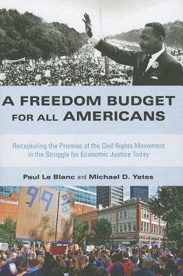 A Freedom Budget for All Americans  - Recapturing the Promise of the Civil Rights Movement in the Struggle for Economic Justice Today(English, Paperback, LeBlanc Paul)