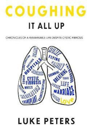 Coughing It All Up(English, Hardcover, Peters Luke)