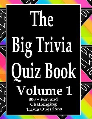 The Big Trivia Quiz Book, Volume 1(English, Paperback, Ts)