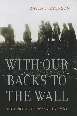 With Our Backs to the Wall(English, Paperback, Stevenson David)