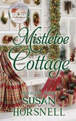 Mistletoe Cottage(English, Paperback, Horsnell Susan)