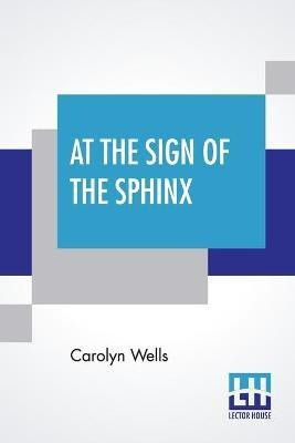 At The Sign Of The Sphinx(English, Paperback, Wells Carolyn)