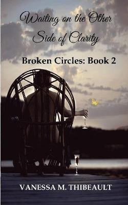 Waiting on the Other Side of Clarity(English, Paperback, Thibeault Vanessa M)