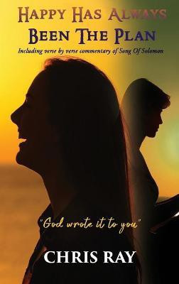 Happy Has Always Been The Plan(English, Hardcover, Ray Chris)