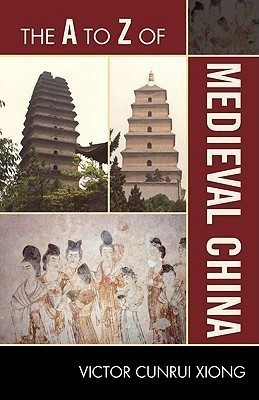 The A to Z of Medieval China(English, Paperback, Xiong Victor Cunrui)