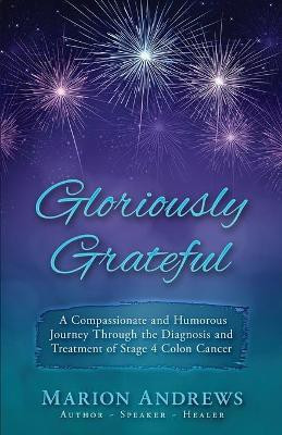 Gloriously Grateful(English, Paperback, Andrews Marion)