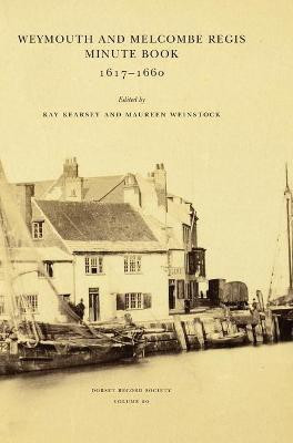 Weymouth and Melcombe Regis Minute Book 1617-1660(English, Hardcover, unknown)
