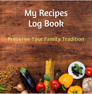 My recipes log book, notebook, journal to write my own recipes(English, Paperback, Poonam Bhatt)
