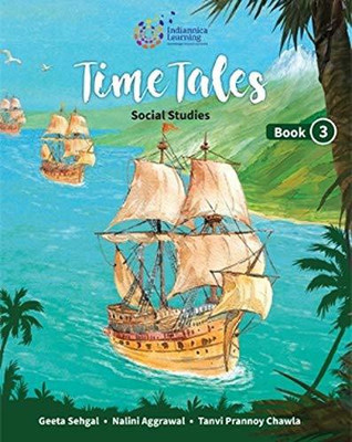 Indiannica Learning Time Tales Social Studies Book 3(Paperback, GEETA SEHGAL)