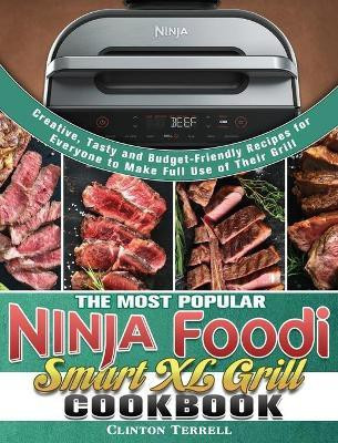 The Most Popular Ninja Foodi Smart XL Grill Cookbook(English, Hardcover, Terrell Clinton)