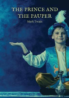 The Prince and the Pauper(English, Paperback, Twain Mark)