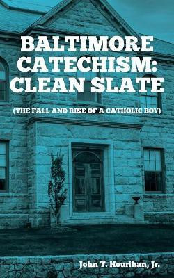 Baltimore Catechism(English, Paperback, Hourihan John T)