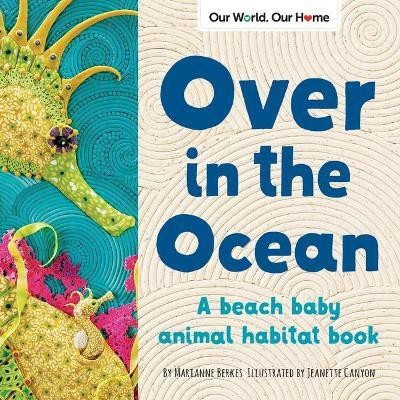 Over in the Ocean(English, Paperback, Berkes Marianne)