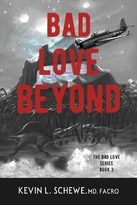 Bad Love Beyond(English, Paperback, Schewe Kevin L)