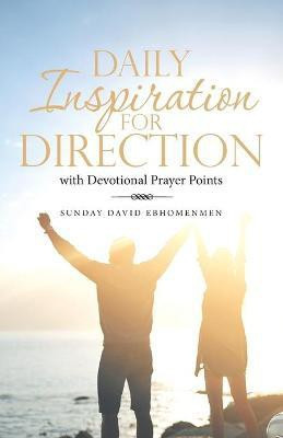 Daily Inspiration for Direction(English, Paperback, Ebhomenmen Sunday David)