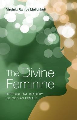 The Divine Feminine(English, Paperback, Mollenkott Virginia Ramey)
