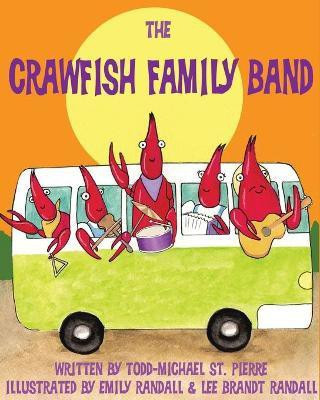 The Crawfish Family Band(English, Paperback, St Pierre Todd-Michael)