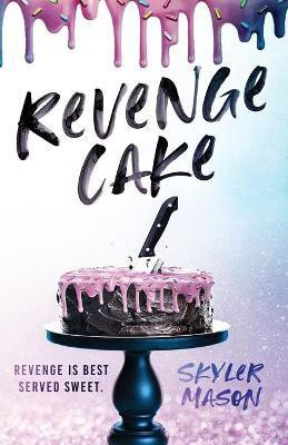 Revenge Cake(English, Paperback, Mason Skyler)