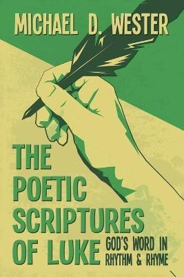 The Poetic Scriptures of Luke(English, Paperback, Wester Michael D)