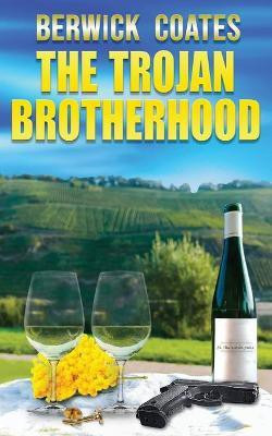 The Trojan Brotherhood(English, Paperback, Coates Berwick)