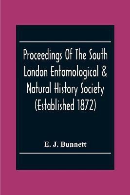 Proceedings Of The South London Entomological & Natural History Society (Established 1872) Hibernia Chambers London Bridge S.E.I, Officers & Council 1922-23(English, Paperback, J Bunnett E)