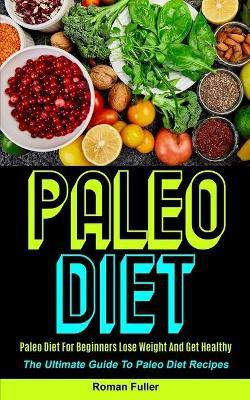 Paleo Diet(English, Paperback, Fuller Roman)